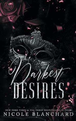 Darkest Desires by Nicole Blanchard