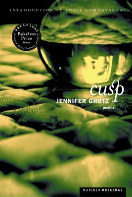 Cusp: Poems by Jennifer Grotz