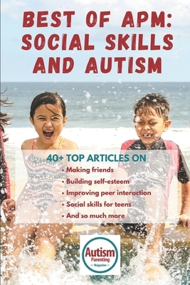 Social Skills and Autism: Learn the best advice on making friends, building self-esteem, improving peer interaction, social skills for teens and by Debra Moore, Annette Nuñez, Sarah Kupferschmidt Ma