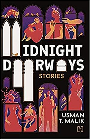 Midnight Doorways: Stories by Usman T. Malik