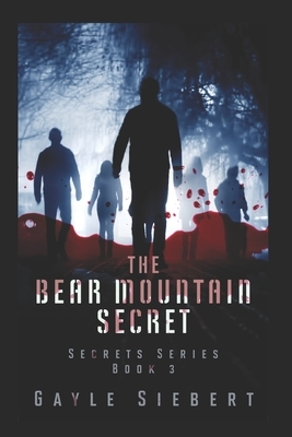 The Bear Mountain Secret by Gayle Siebert