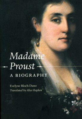 Madame Proust: A Biography by Evelyne Bloch-Dano
