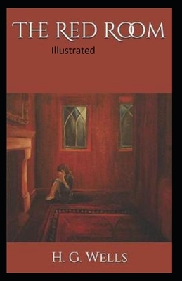 The Red Room Illuastrated by H.G. Wells