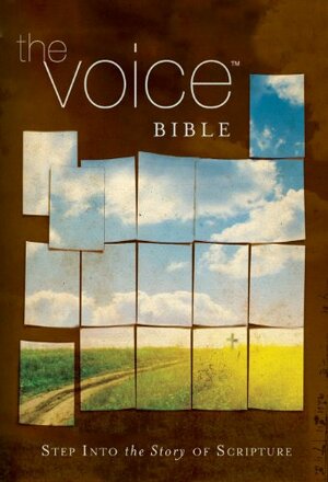 The Voice Bible: Step Into the Story of Scripture by Anonymous