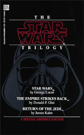 The Star Wars Trilogy: A New Hope/The Empire Strikes Back/Return of the Jedi (Classic Star Wars) by James Kahn, George Lucas, Alan Dean Foster, Donald F. Glut