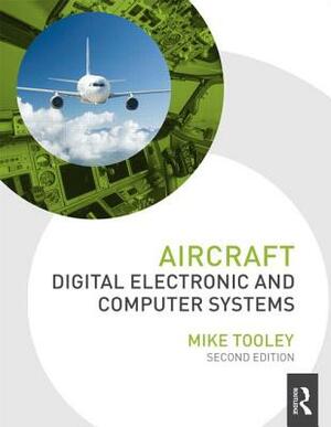 Aircraft Digital Electronic and Computer Systems by Mike Tooley