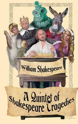 Shakespeare Tragedies (Romeo and Juliet, Hamlet, Macbeth, Othello, and King Lear) by William Shakespeare