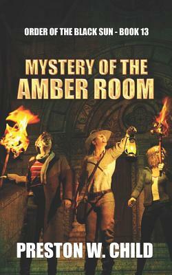 Mystery of the Amber Room by P. W. Child