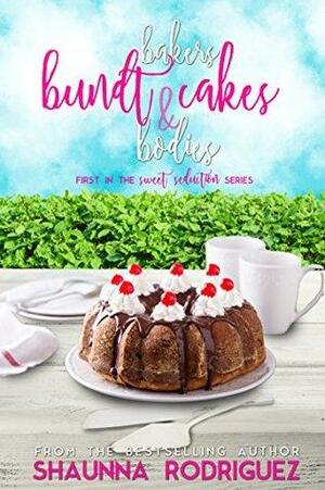 Bakers, Bundt Cakes & Bodies by Shaunna Rodriguez