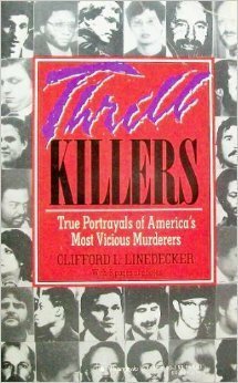 Thrill Killers by Clifford L. Linedecker
