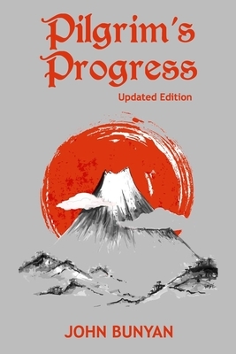 Pilgrim's Progress (Illustrated): Updated, Modern English. More Than 100 Illustrations. (Bunyan Updated Classics Book 1, Volcano Cover) by John Bunyan