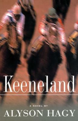 Keeneland by Alyson Hagy