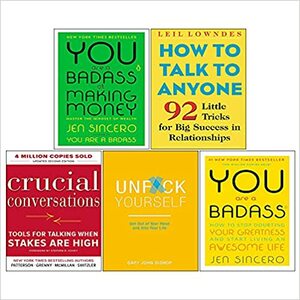 Crucial Conversations, How to Talk to Anyone, You Are a Badass at Making Money, Unf Ck Yourself 5 Books Collection Set by Gary John Bishop, Leil Lowndes, Al Switzler, Jen Sincero