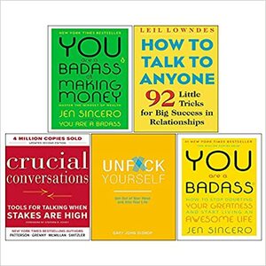 Crucial Conversations, How to Talk to Anyone, You Are a Badass at Making Money, Unf Ck Yourself 5 Books Collection Set by Jen Sincero, Al Switzler, Gary John Bishop, Leil Lowndes