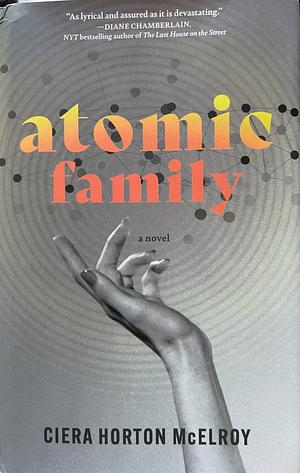 Atomic Family by Ciera Horton McElroy