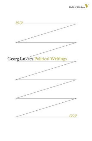 Political Writings: 1919-1929 by Georg Lukács