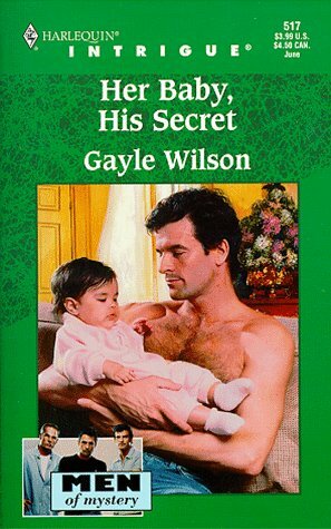 Her Baby, His Secret by Gayle Wilson