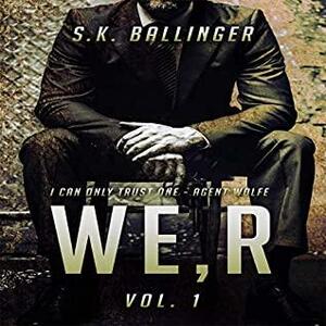 We, R: Vol. 1 by S.K. Ballinger