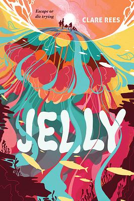 Jelly by Clare Rees