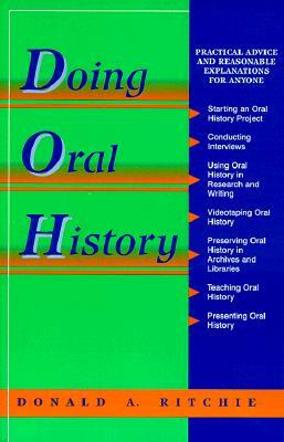 Oral History Series: Doing Oral History by Donald A. Ritchie, D. A. Ritchie