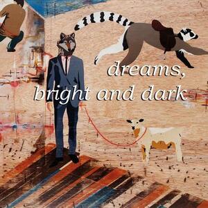 Dreams, Bright and Dark by Jerry Cullum