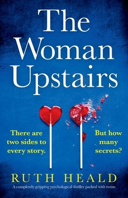 The Woman Upstairs by Ruth Heald