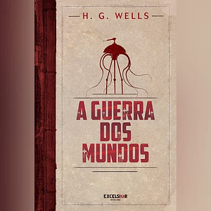 A Guerra dos Mundos by H.G. Wells