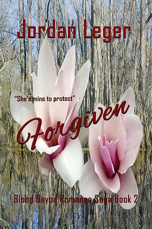 Forgiven by Jordan Leger, Jordan Leger