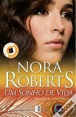 Um Sonho de Vida by Nora Roberts, A.B. Pinheiro de Lemos