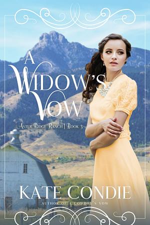 A Widow's Vow by Kate Condie