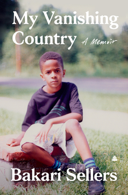 My Vanishing Country: A Memoir by Bakari Sellers