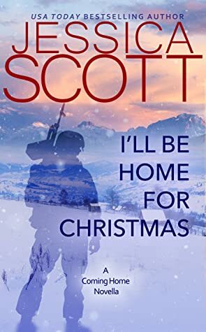 I'll Be Home For Christmas by Jessica Scott