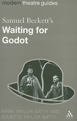 Samuel Beckett's Waiting for Godot by Mark Taylor-Batty, Juliette Taylor-Batty