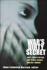 War's Dirty Secret: Rape, Prostitution, and Other Crimes Against Women by Anne Llewellyn Barstow