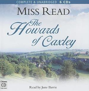 The Howards of Caxley: Library Edition by Miss Read, Miss Read