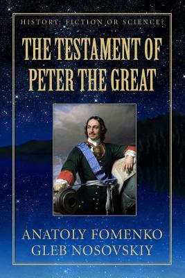 The Testament of Peter the Great by Anatoly Fomenko, Gleb Nosovskiy