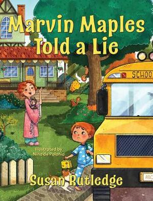 Marvin Maples Told a Lie by Susan Rutledge