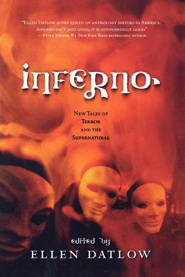 Inferno: New Tales of Terror and the Supernatural by Ellen Datlow