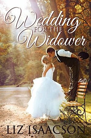 A Wedding for the Widower by Liz Isaacson