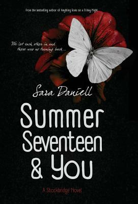 Summer Seventeen & You by Sara Daniell