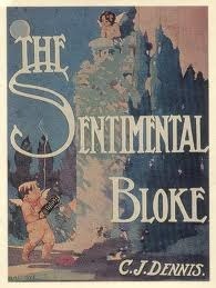 The Songs Of A Sentimental Bloke by C.J. Dennis, Hal Gye