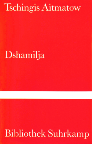 Dshamilja by Chingiz Aïtmatov