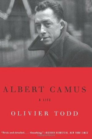 Albert Camus: A Life by Olivier Todd