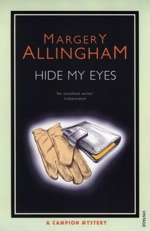 Hide My Eyes by Margery Allingham