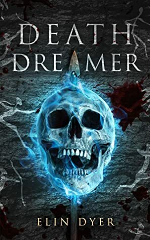 Death Dreamer by Elin Dyer, Tempest Silver