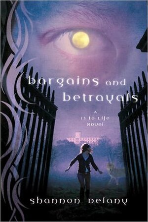 Bargains and Betrayals by Shannon Delany