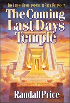 The Coming Last Days Temple by Randall Price