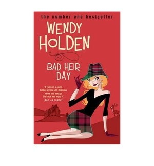 Bad Heir Day by Holden Wendy