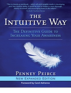 The Intuitive Way: A Guide to Living from Inner Wisdom by Penney Peirce