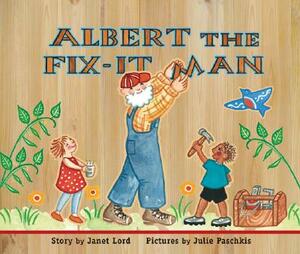 Albert the Fix-It Man by Janet Lord